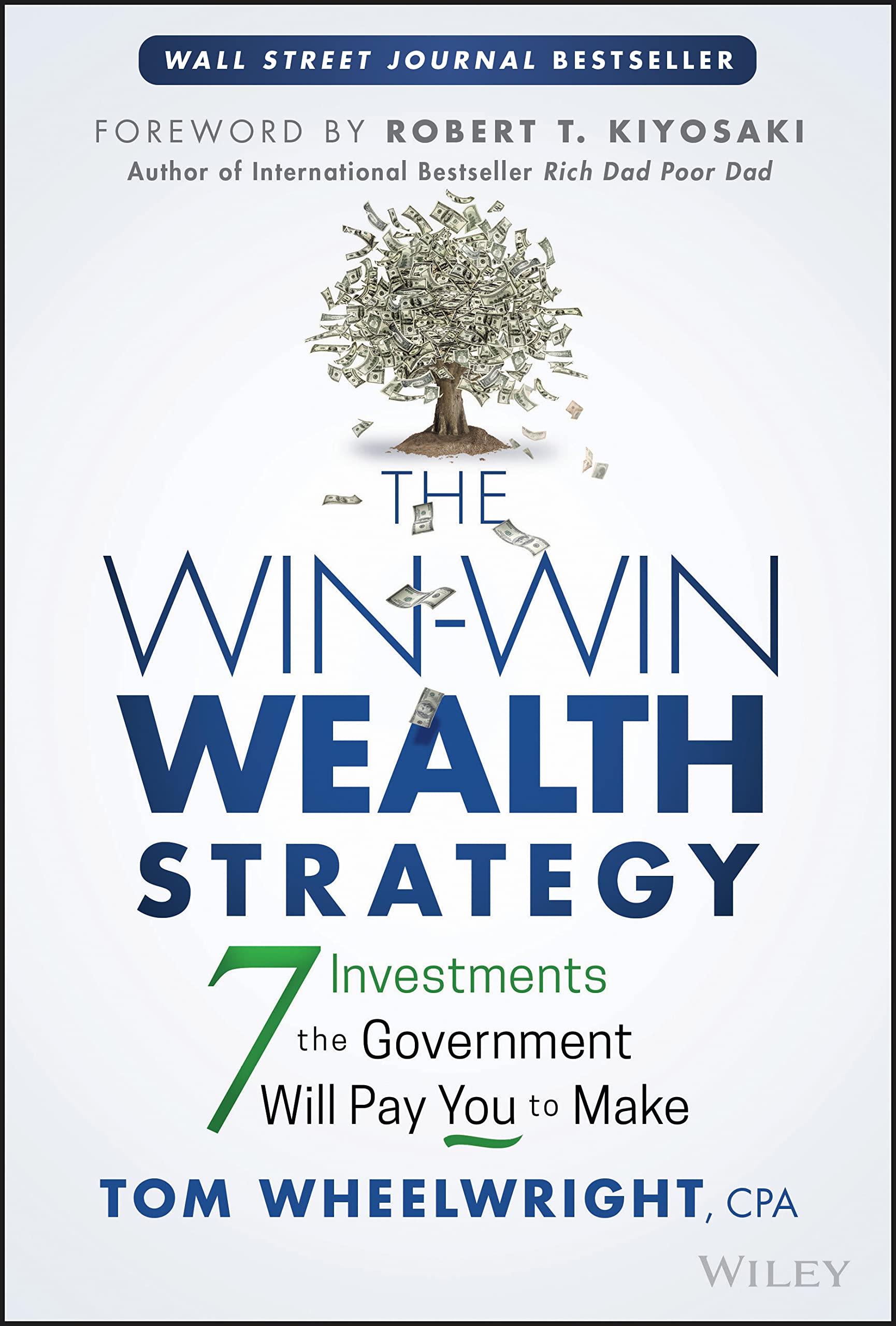 The WinWin Wealth Strategy: 7 Investments the Government Will Pay You to Make