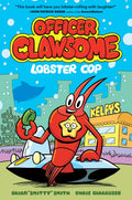 Officer Clawsome: Lobster Cop: Unleash the ultimate crimefighting duo with this hilarious and actionpacked childrens graphic n