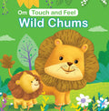 Wild Chums: Touch And Feel Board Book For Kids  Wild Animals | Creatures | ChildrenS Interactive Elements | Appropriate Fun | V