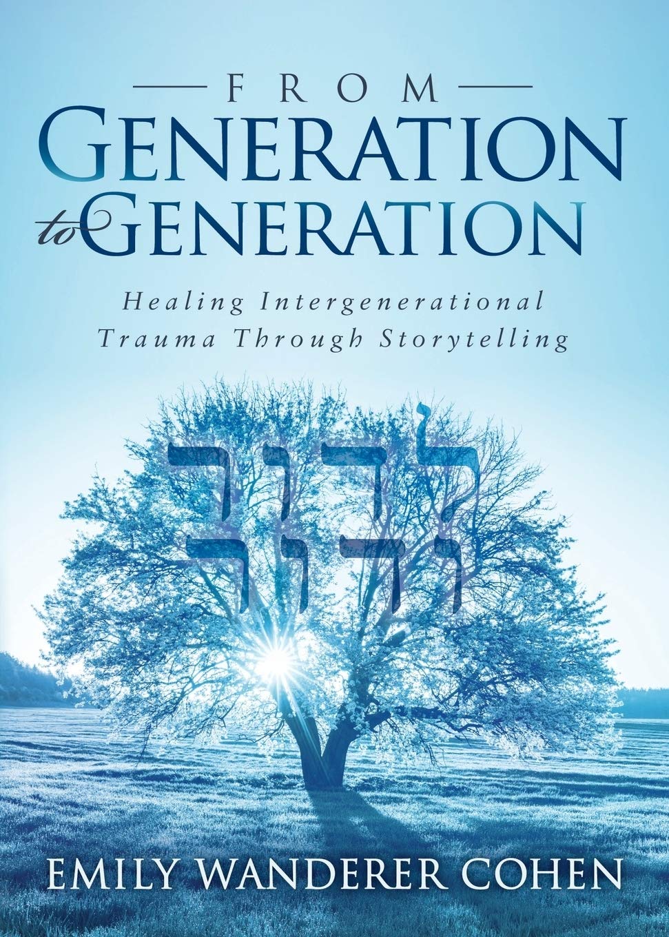 From Generation to Generation: Healing Intergenerational Trauma Through Storytelling