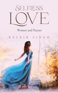 Selfless Love: Women and Nature