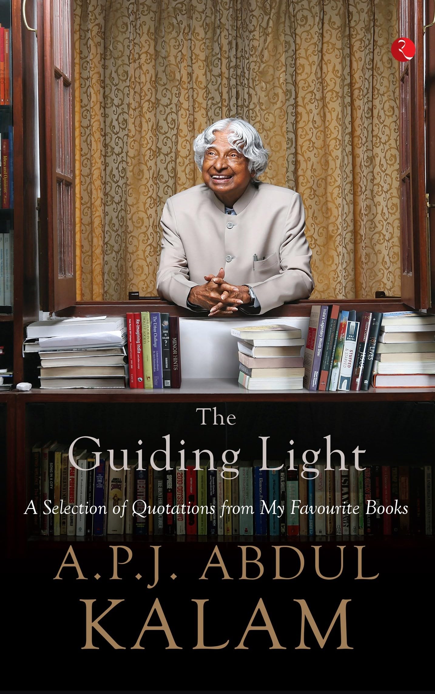 The Guiding Light: A Selection Of Quotations From My Favourite Books
