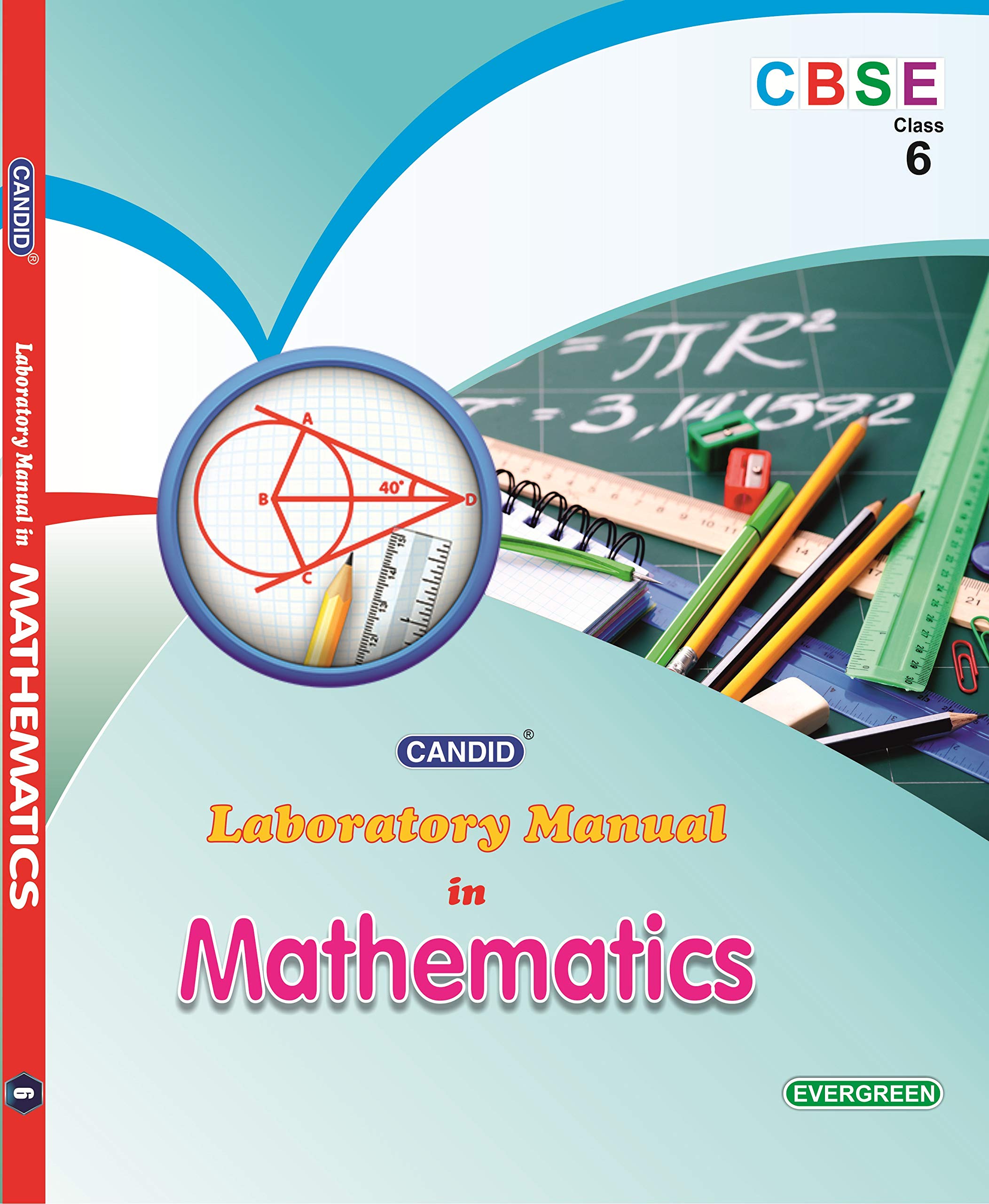 Evergreen Cbse Laboratory Manual In Mathematics:(Class 6 )
