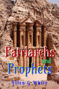 Patriarchs And Prophets