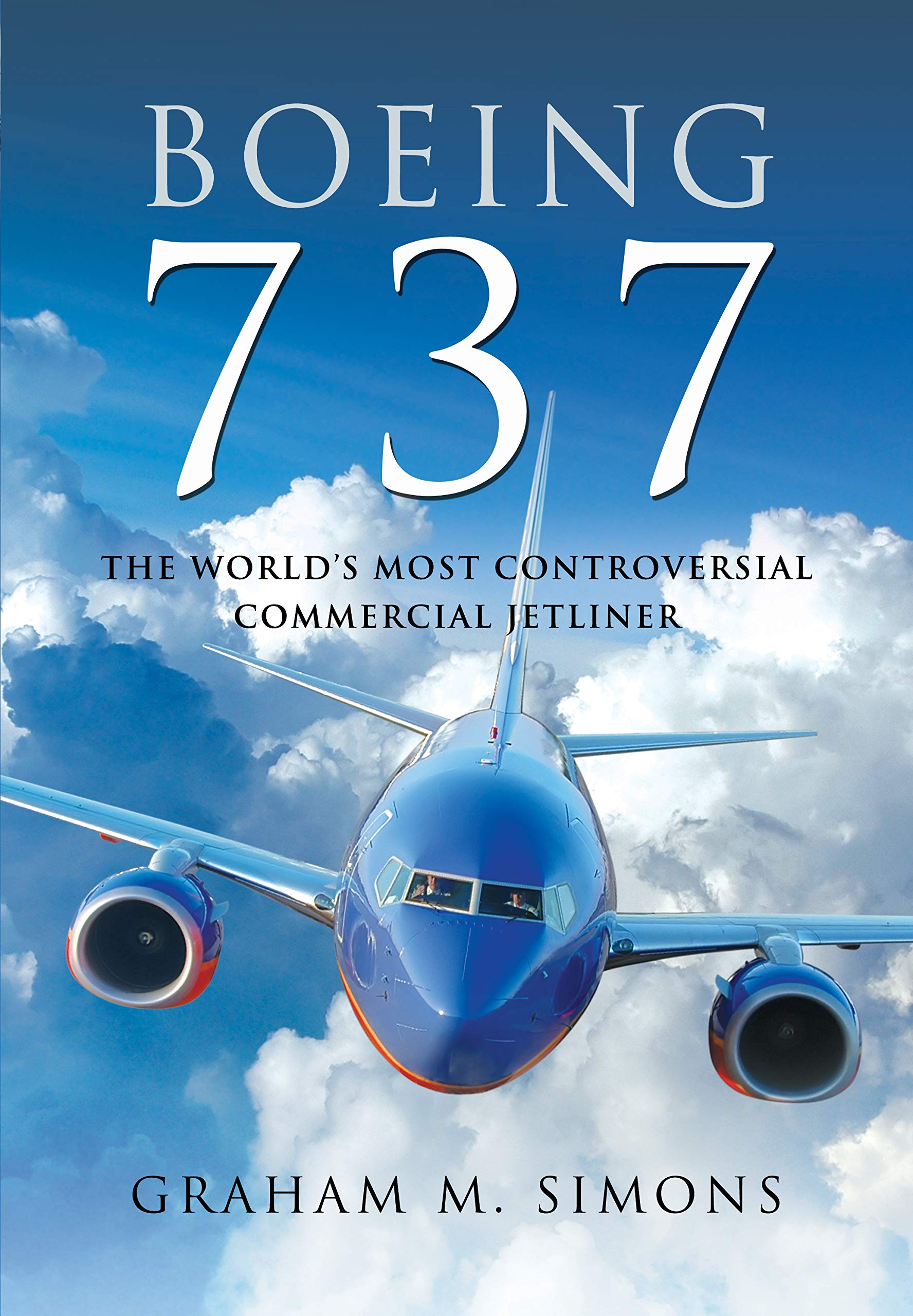 Boeing 737: The Worlds Most Controversial Commercial Jetliner