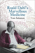 Roald DahlS Marvellous Medicine: The Loyalist Backlash