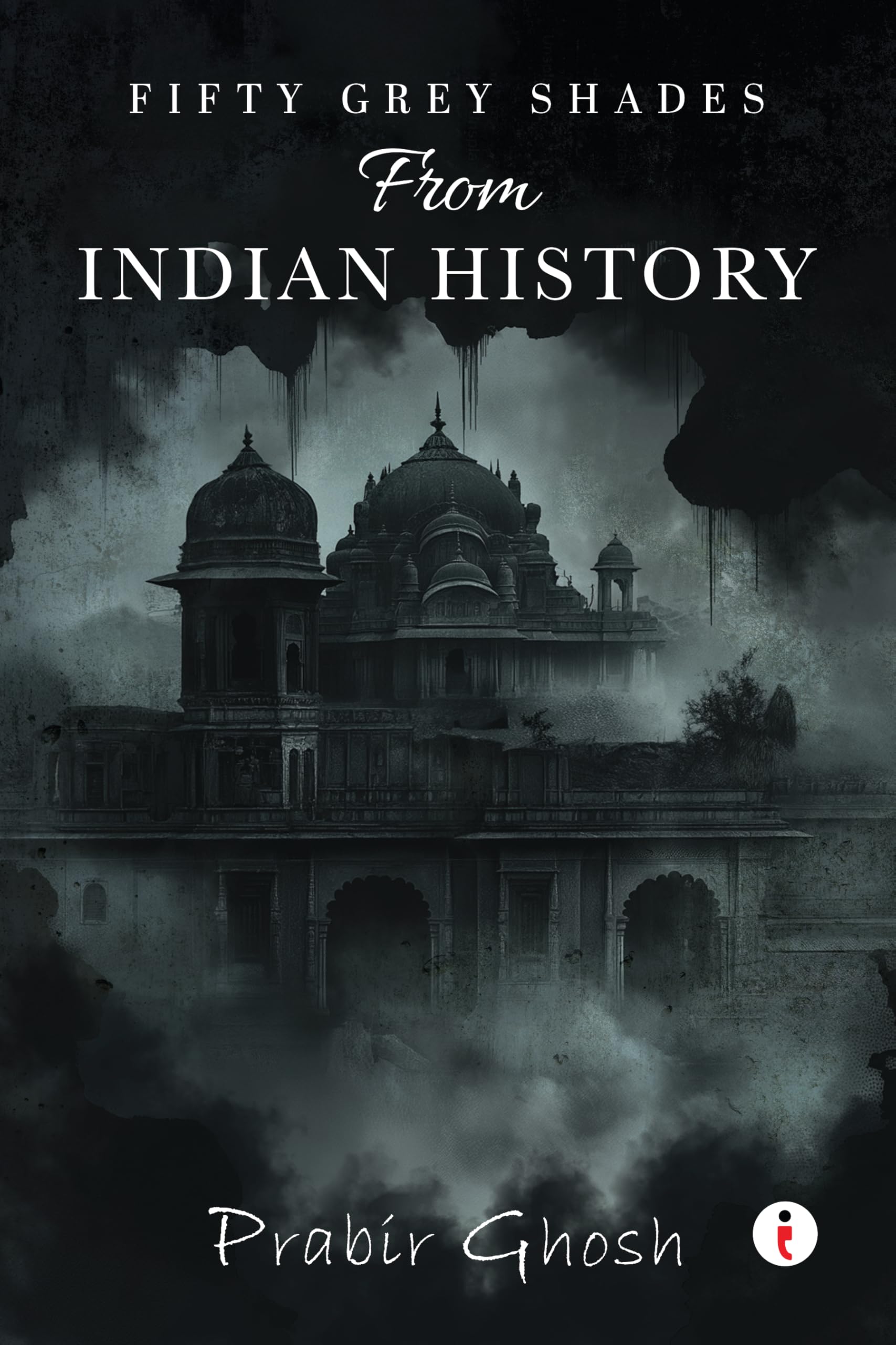Fifty Grey Shades From Indian History