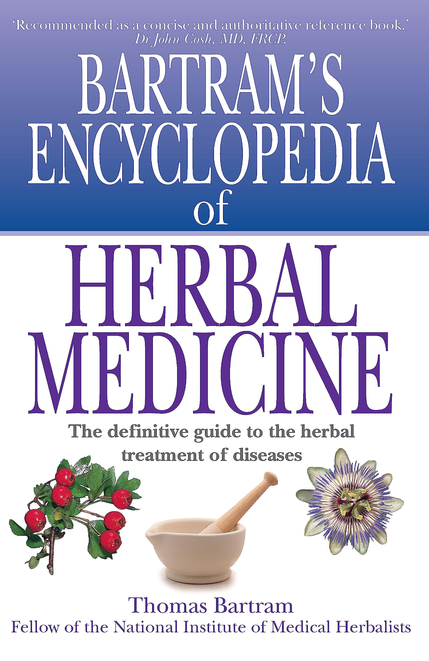 Bartrams Encyclopedia of Herbal Medicine