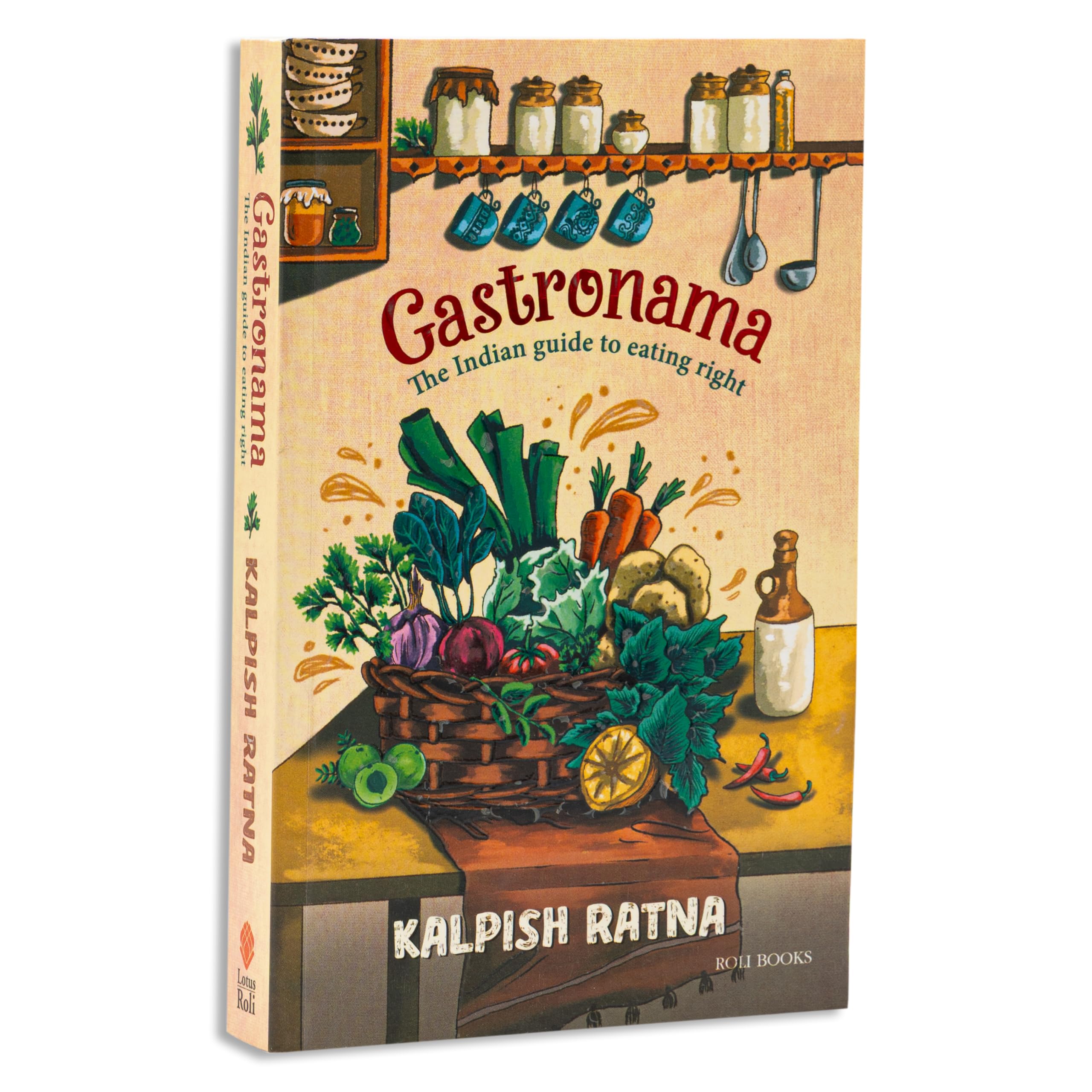 Gastronama: The Indian guide to eating right