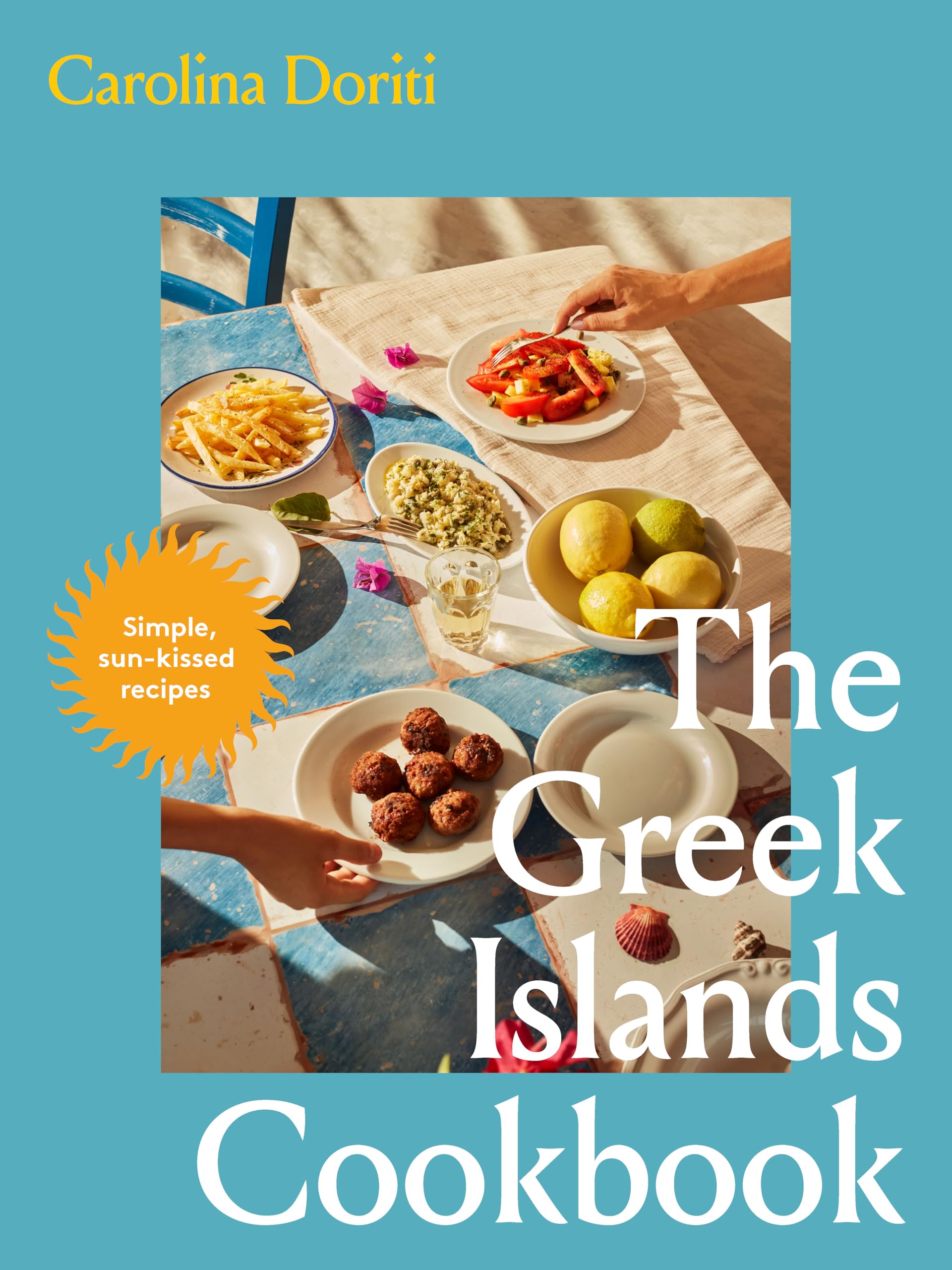 The Greek Islands Cookbook: Simple SunKissed Recipes