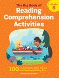 The Big Book of Reading Comprehension Activities, Grade 5: 100 Activities for AfterSchool and Summer Reading Fun