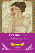 Persuasion Spanish Version Timeless Classics