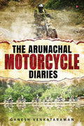 The Arunachal Motorcycle Diaries