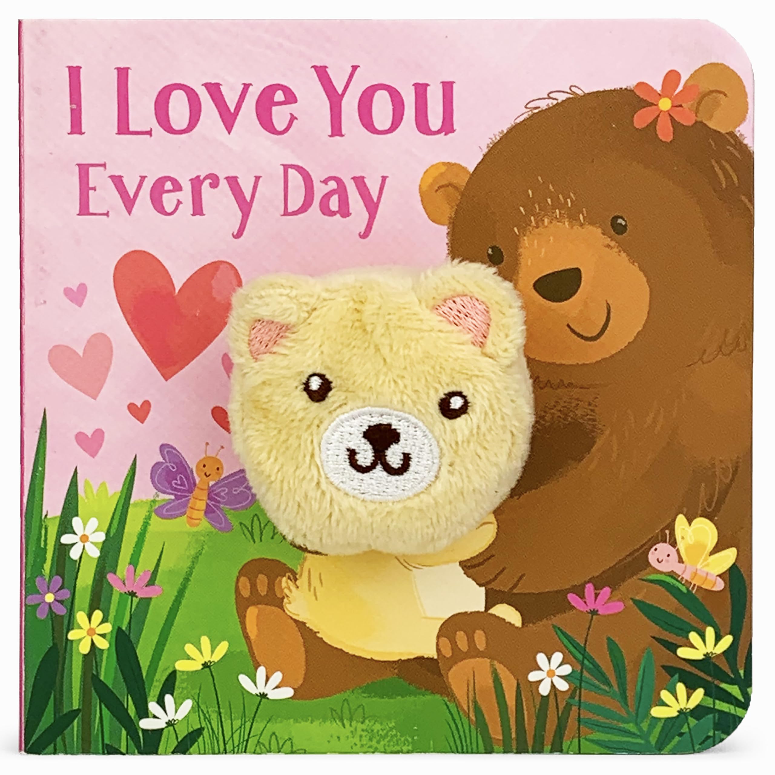 I Love You Every Day Finger Puppet Board Book for Babies and Toddlers; Valentines Day, Holidays & More to Talk About Love