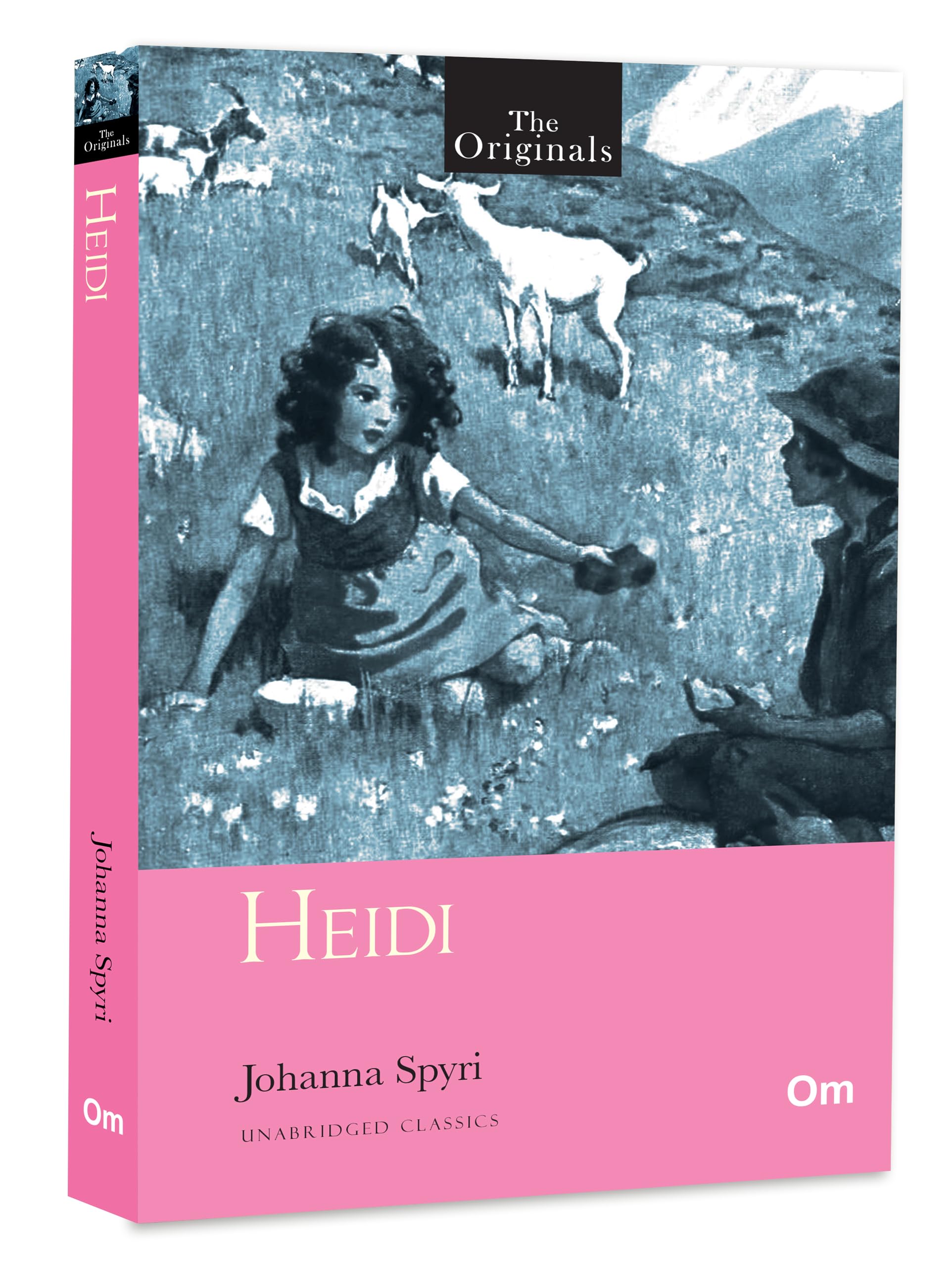 The Originals: Heidi by Johanna Spyri | Unabridged Classic | Beloved Childhood Classic | Ideal Gift Book | Timeless Story of Fri