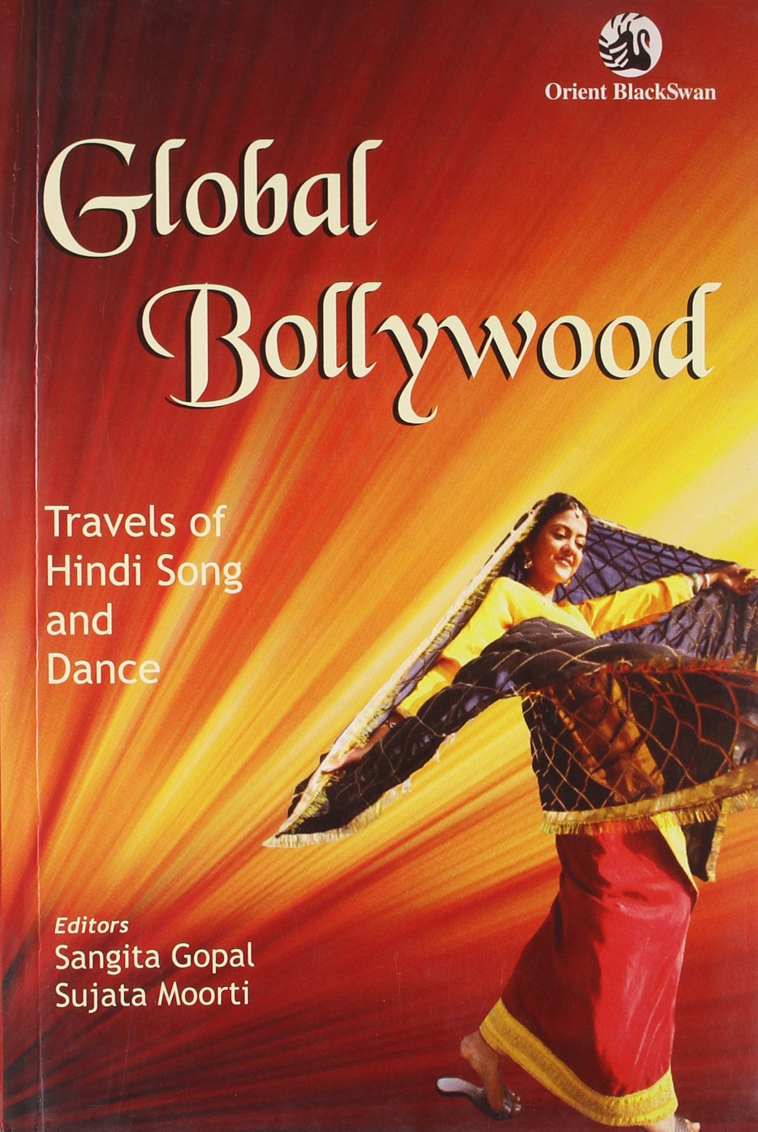 GLOBAL BOLLYWOOD: TRAVELS OF HINDI SONGS AND