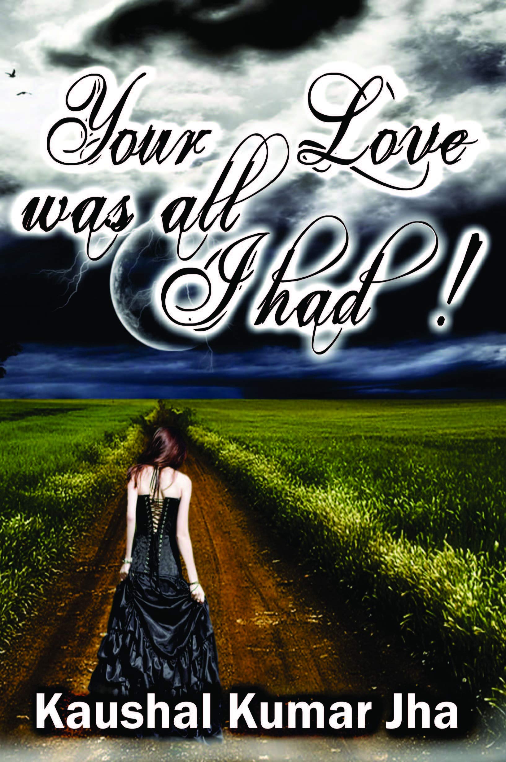 Your Love Was All I Had!