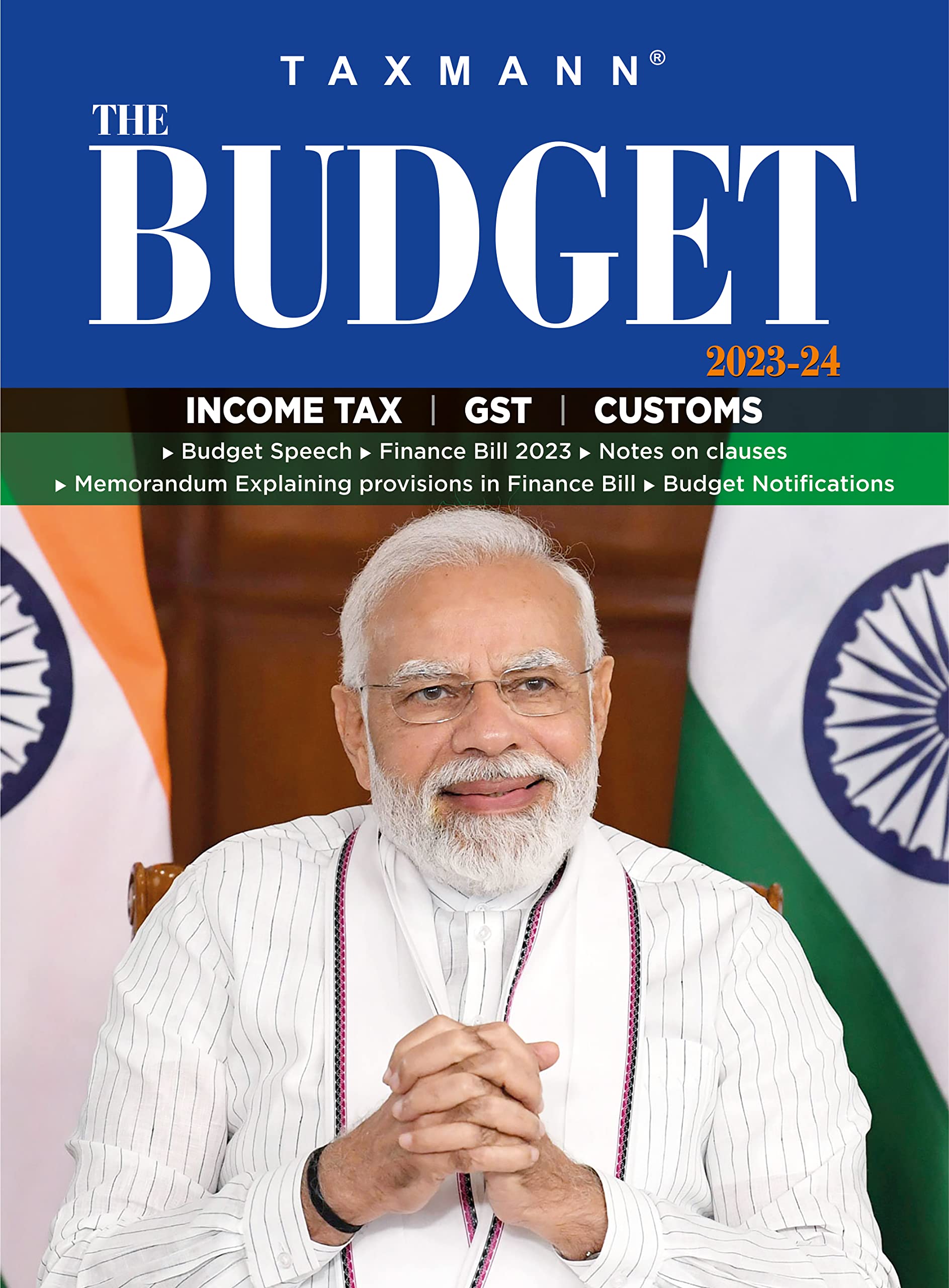 Taxmanns The Budget 202324  An imprint edition of the Union Budget 202324, as presented by the Finance Minister, with Budge
