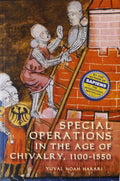 Special Operations in the Age of Chivalry, 11001550 (Warfare in History, 24)