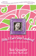 Help, I Cant Stop Laughing!: A Nonstop Collection of Lifes Funniest Stories
