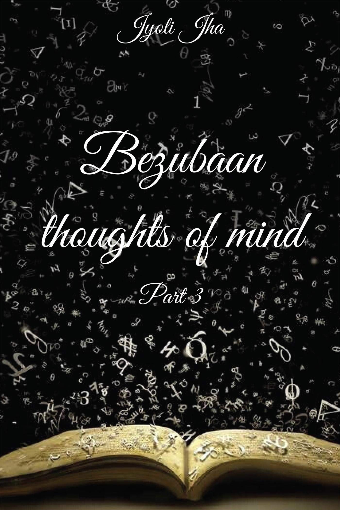 Bezubaan thoughts of mind Part 3 (B&W Edition)