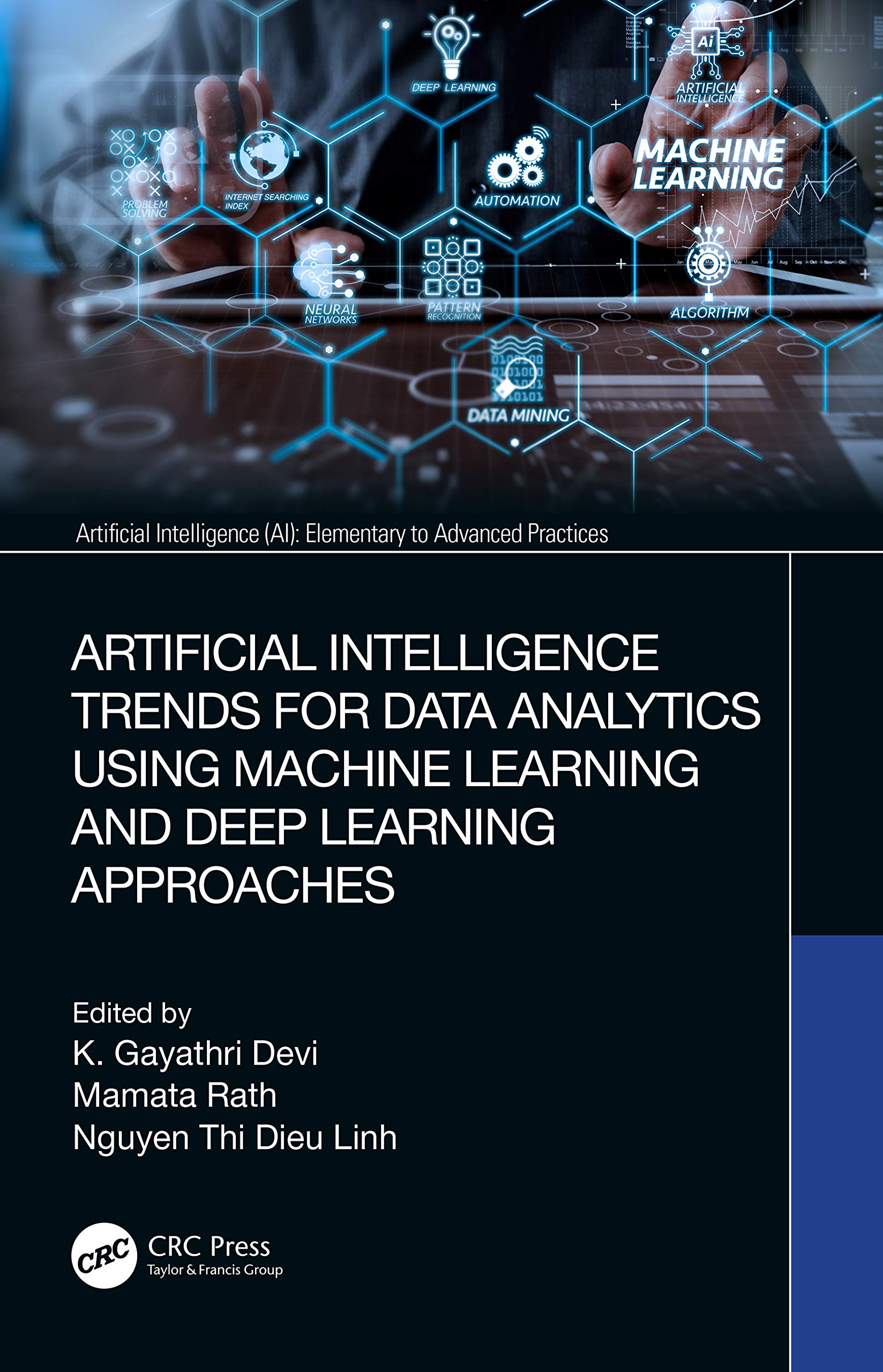 Artificial Intelligence Trends for Data Analytics Using Machine Learning and Deep Learning Approaches (Artificial Intelligence (