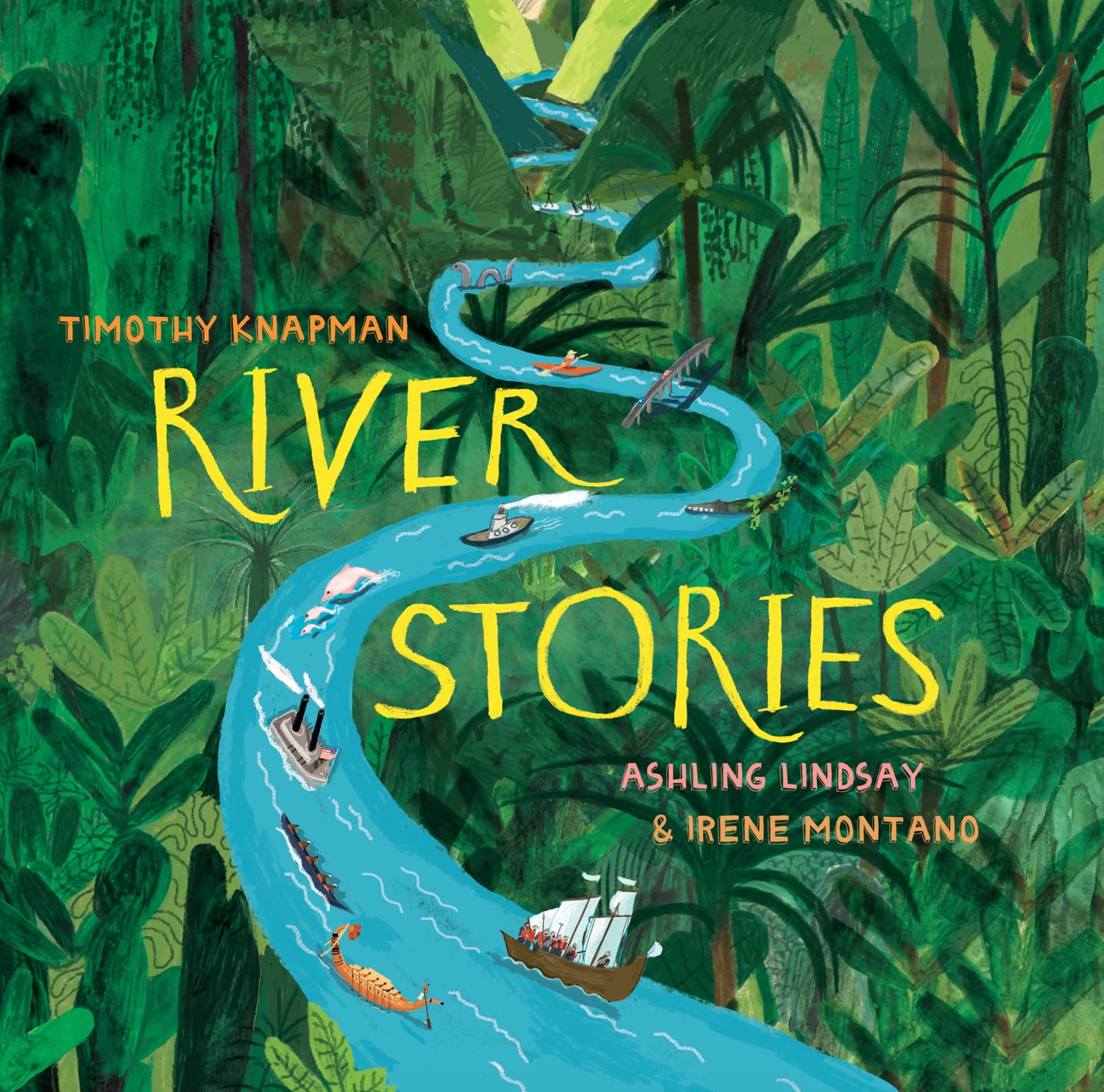 River Stories: Explore the sights and stories of the worlds five greatest rivers  with giant foldout pages!