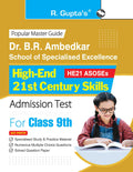 Dr. B.R. Ambedkar School of Specialised Excellence: HighEnd 21st Century Skills (Class 9th) Admission Test Guide