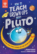 How to teach grownups about Pluto