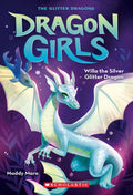 Dragon Girls #2: Willa The Silver Glitter Dragon