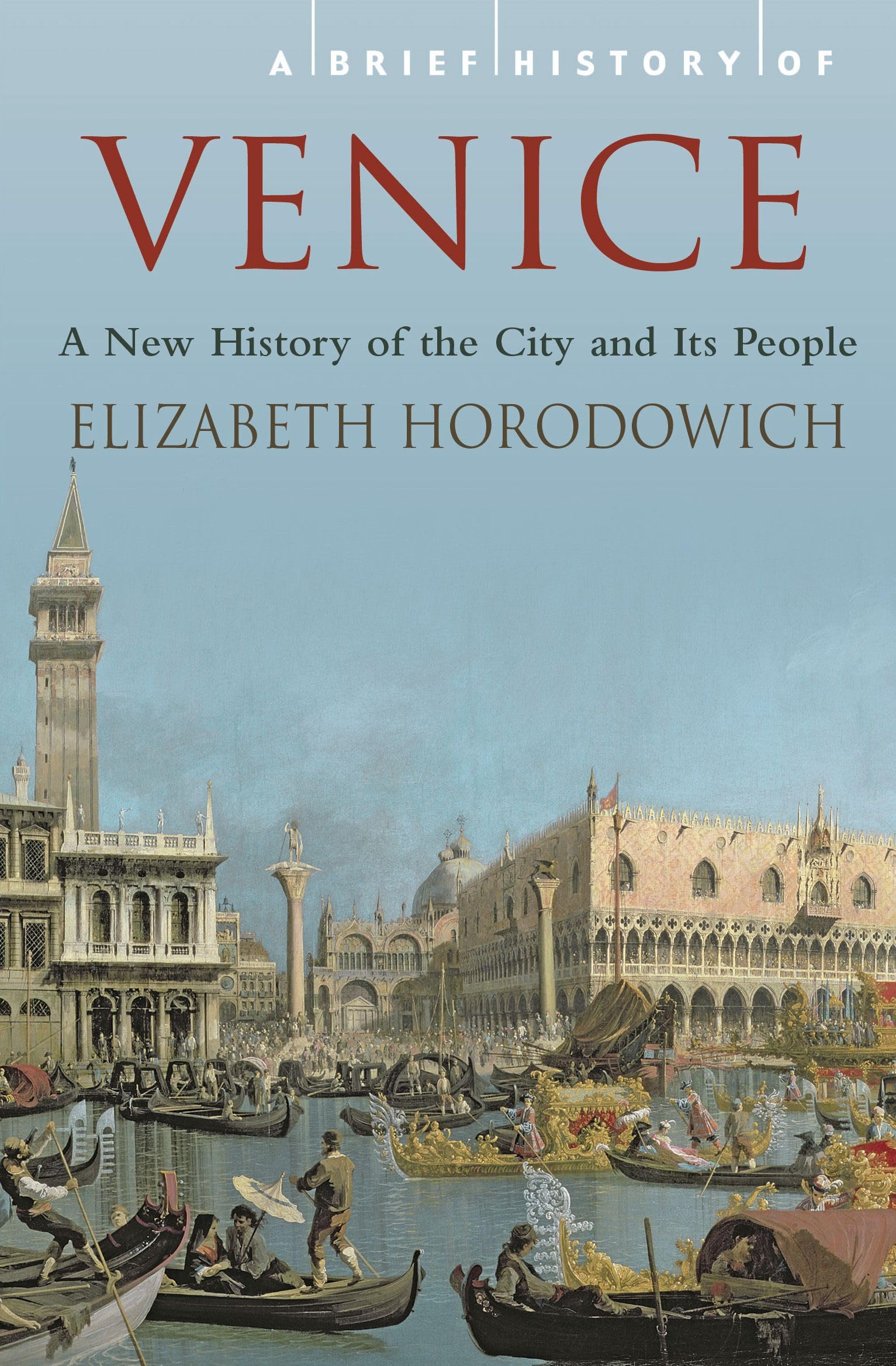 A Brief History of Venice (Brief Histories)