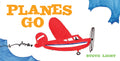 Planes Go: (Airplane Books for Kids 24, Transporation Books for Kids)