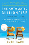 The Automatic Millionaire, Expanded and Updated: A Powerful OneStep Plan to Live and Finish Rich