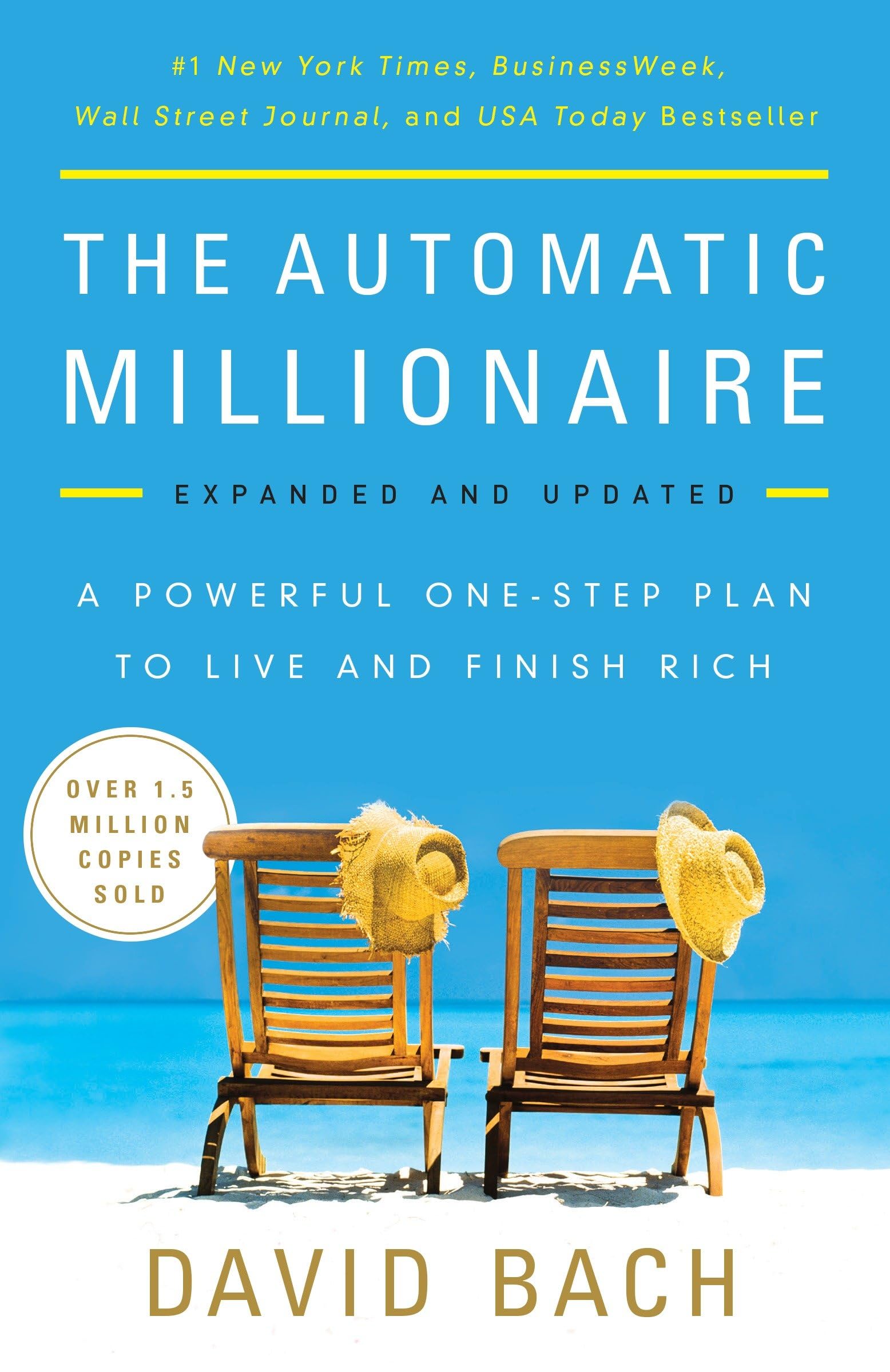 The Automatic Millionaire, Expanded and Updated: A Powerful OneStep Plan to Live and Finish Rich