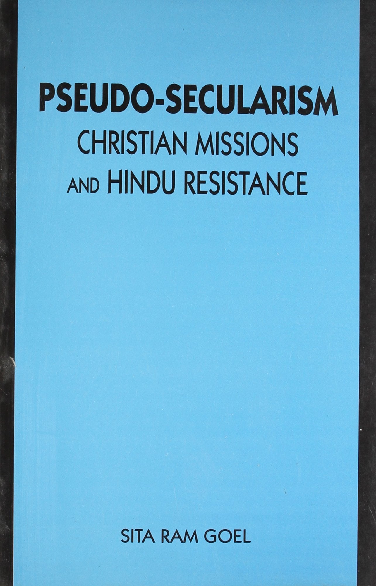 PseudoSecularism Christian Missions And Hindu Resistance