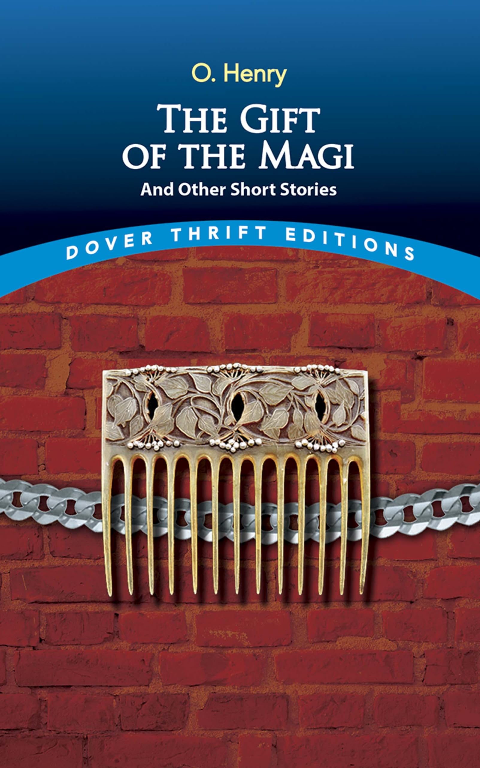 The Gift of the Magi and Other Short Stories (Dover Thrift Editions: Short Stories)