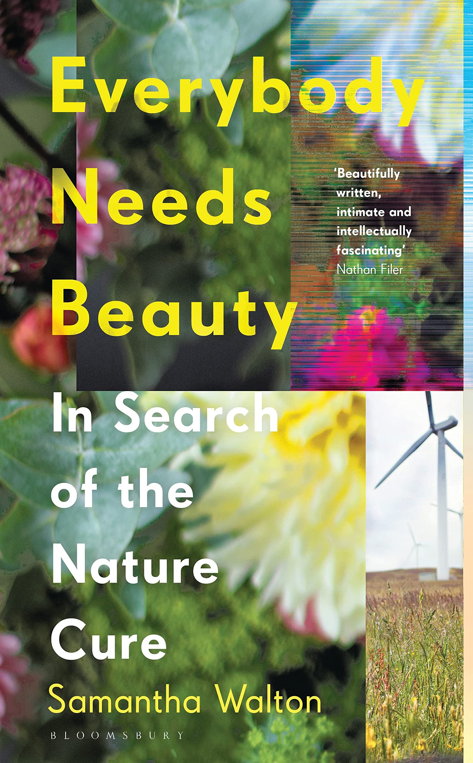 Everybody Needs Beauty: In Search Of The Nature Cure