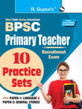 BPSC: Primary Teacher Recruitment Exam  10 Practice Sets (Paper1: Language & Paper2: General Studies)