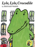 Lyle, Lyle, Crocodile: A Beloved Classic About a Friendly Crocodile Winning Over His Neighbors at Last