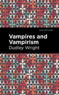 Vampires and Vampirism (Mint Editions (Nonfiction Narratives: Essays, Speeches and FullLength Work))
