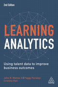 Learning Analytics: Using Talent Data to Improve Business Outcomes