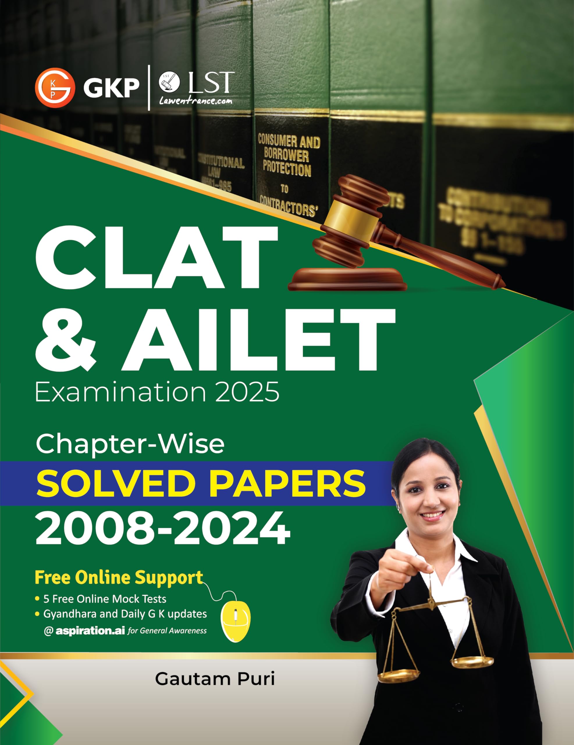 Gkp Clat & Ailet 2025 : Chapter Wise Solved Papers 20082024 By Gautam Puri (Sections English, Reasoning, Quantitative Aptitude