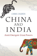 China and India: Asias Emergent Great Powers
