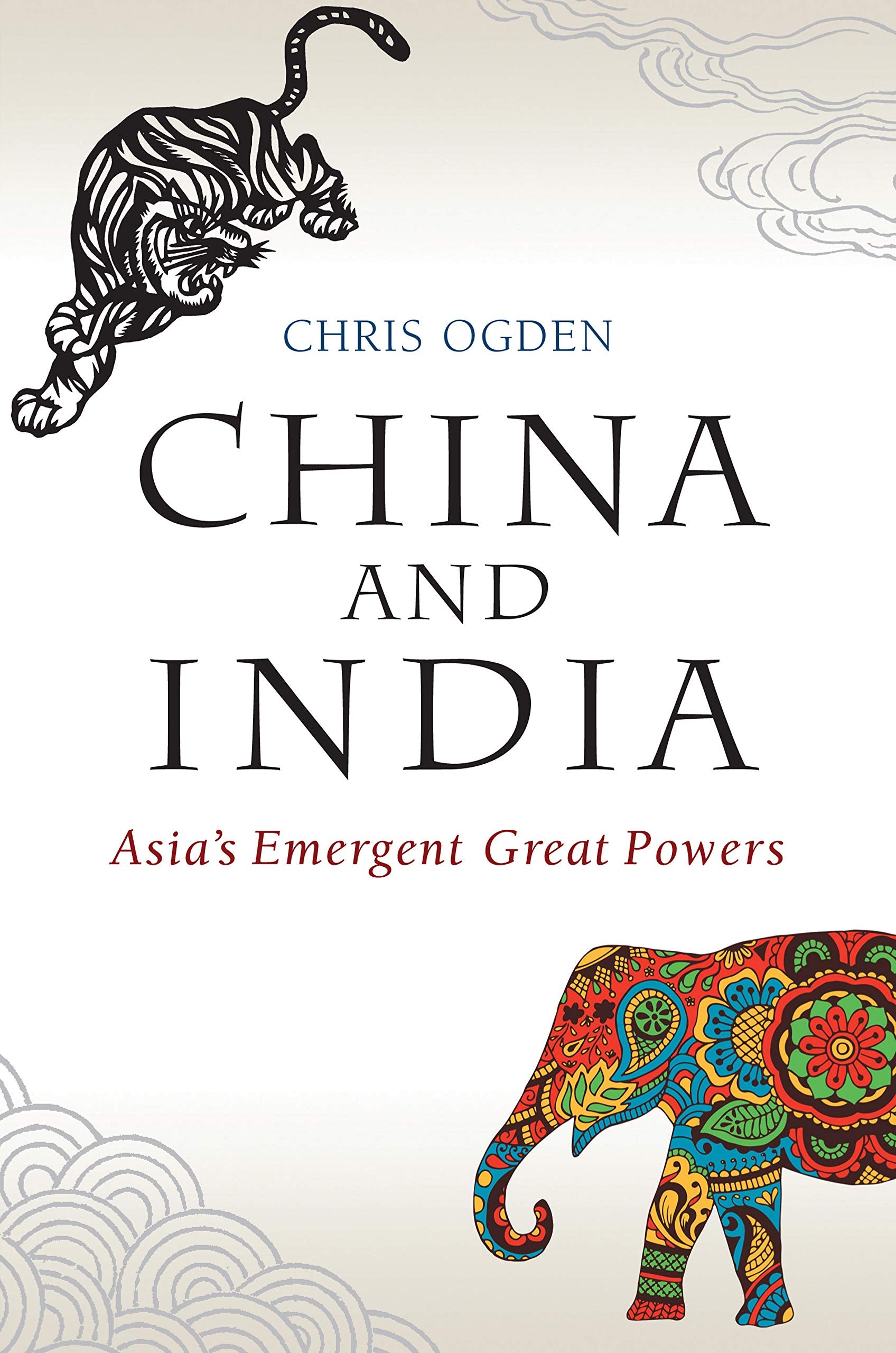 China and India: Asias Emergent Great Powers
