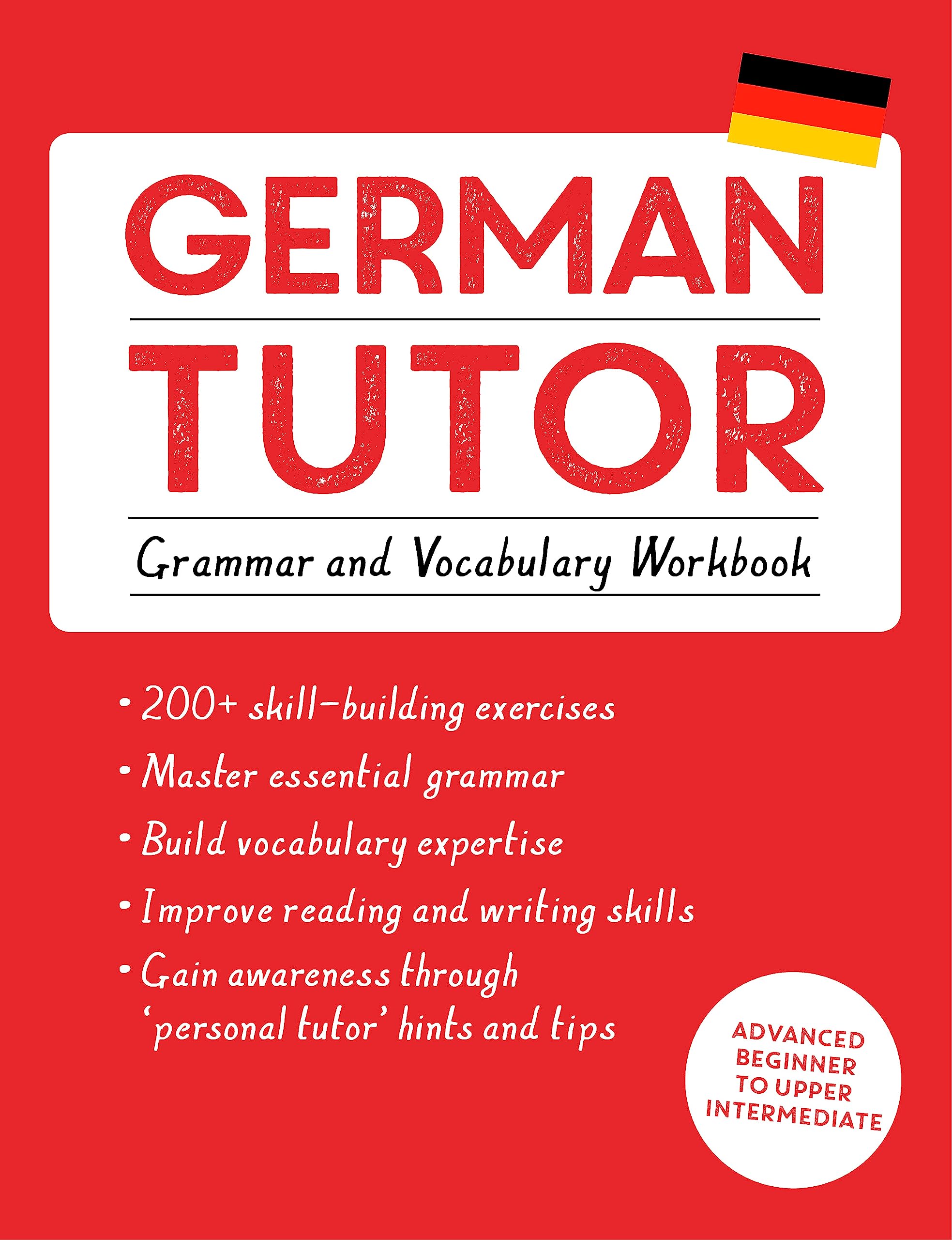 German Tutor: Grammar and Vocabulary Workbook (Learn German with Teach Yourself): Advanced beginner to upper intermediate course