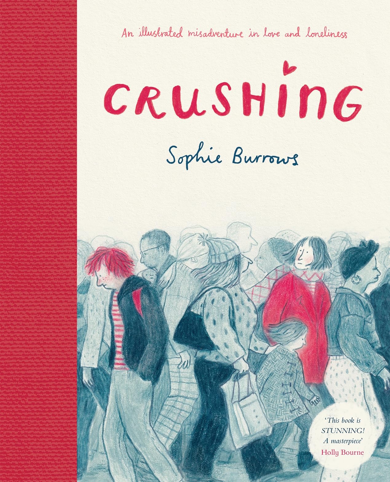 Crushing: an Illustrated Misadventure in Love and Loneliness