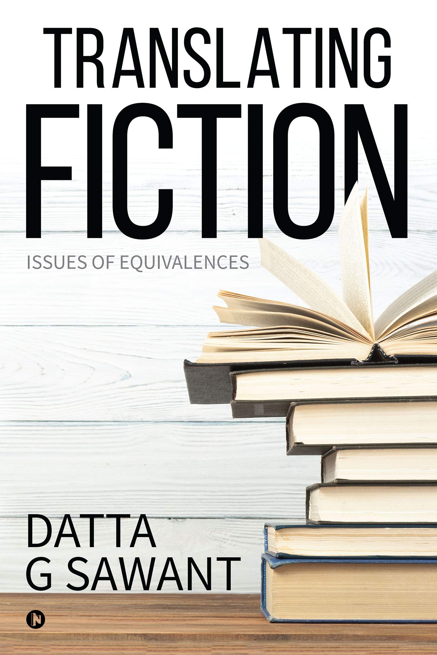 Translating Fiction: Issues Of Equivalences (Hb)
