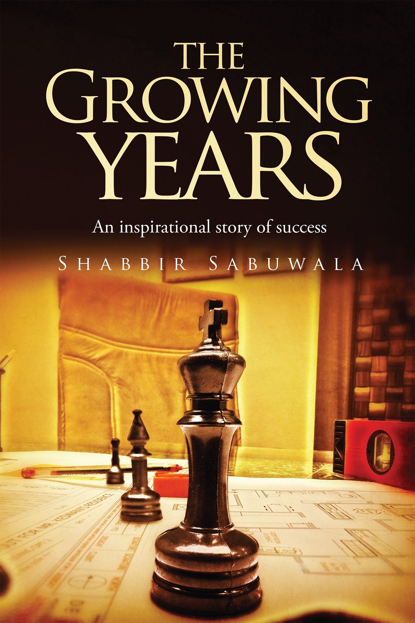 The Growing Years: An inspirational story of success