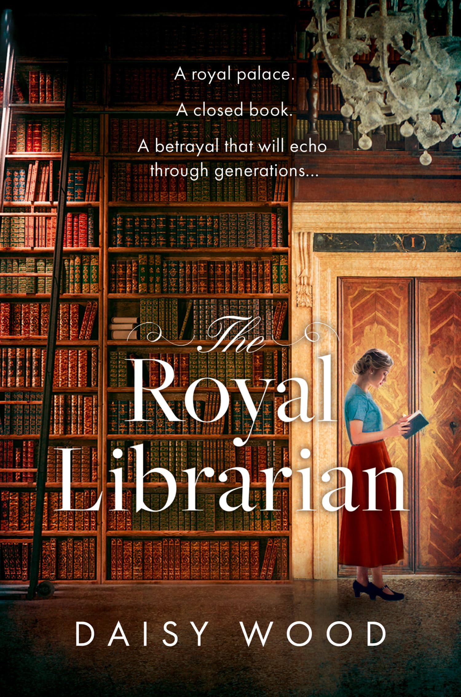 The Royal Librarian: from an exciting new voice in historical fiction comes a gripping and emotional royal novel