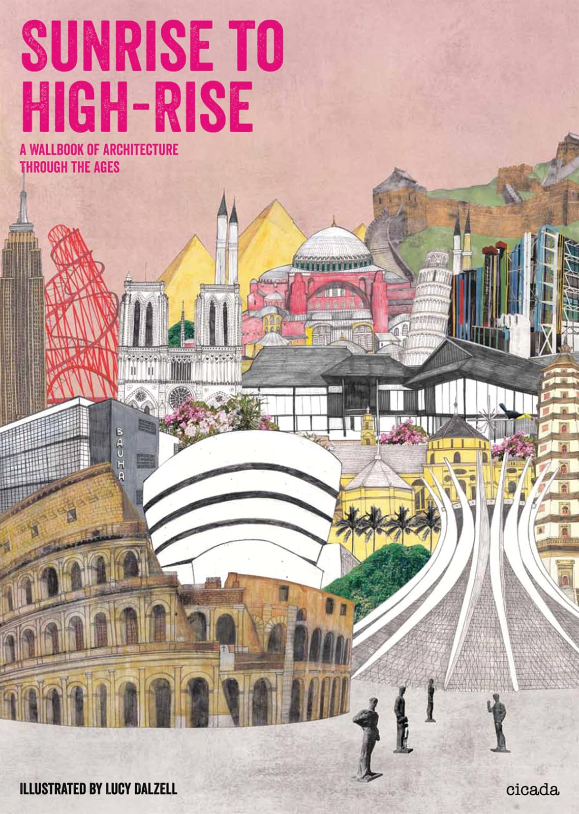 Sunrise to Highrise: A Wallbook of Architechture Through The Ages